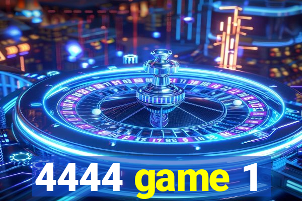 4444 game 1